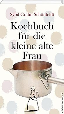 Kochbuch für die kleine alte Frau