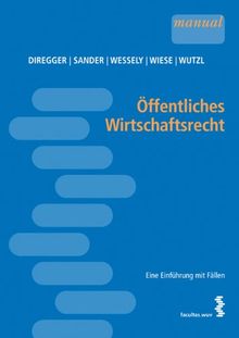 Öffentliches Wirtschaftsrecht. Eine Einführung mit Fällen