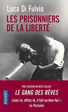 Les prisonniers de la liberté