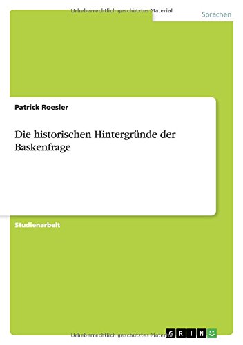 Die historischen Hintergründe der Baskenfrage