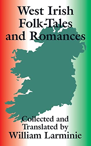 West Irish Folk-Tales and Romances