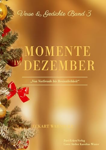Momente im Dezember: Verse und Gedichte Band 3