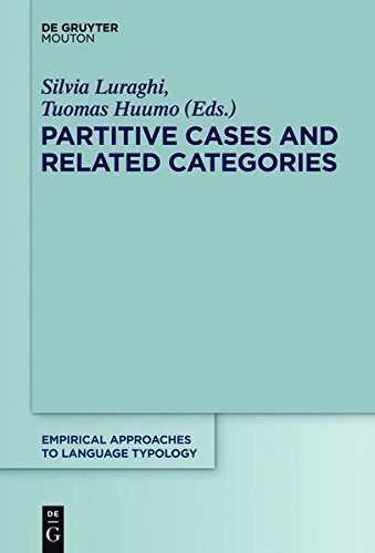 Partitive Cases and Related Categories (Empirical Approaches to Language Typology [EALT], Band 54)