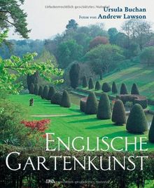 Englische Gartenkunst: Die schönsten Beispiele traditioneller und zeitgenössischer Anlagen