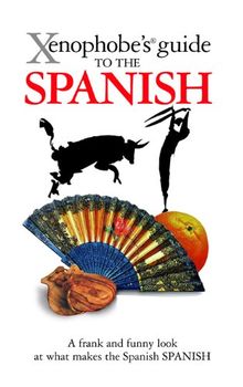 The Xenophobe's Guide to the Spanish