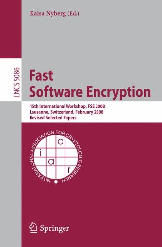 Fast Software Encryption: 15th International Workshop, FSE 2008, Lausanne, Switzerland, February 10-13, 2008, Revised Selected Papers (Lecture Notes in Computer Science / Security and Cryptology)