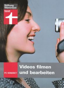 PC konkret - Videos filmen und bearbeiten