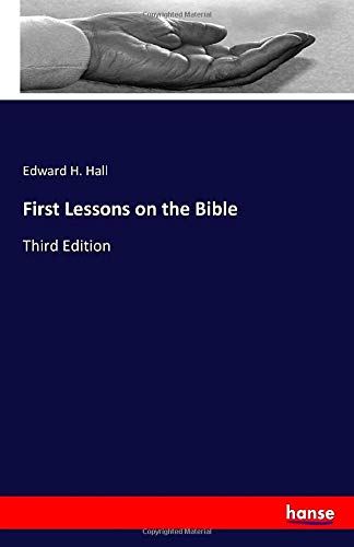 First Lessons on the Bible: Third Edition
