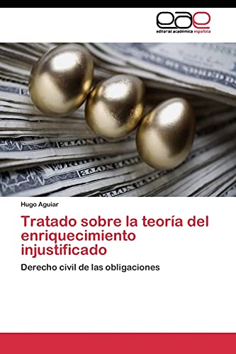 Tratado sobre la teoría del enriquecimiento injustificado: Derecho civil de las obligaciones