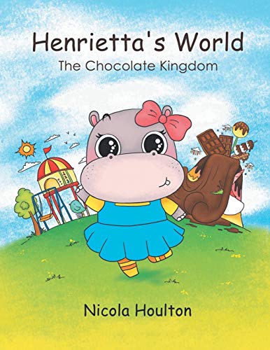 Henrietta’s World: The Chocolate Kingdom