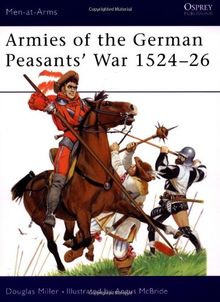 Armies of the German Peasants' War 1524-26 (Men-At-Arms (Osprey))