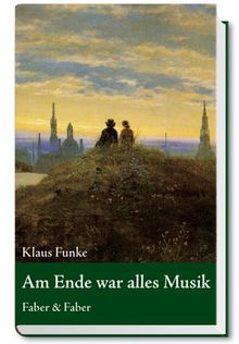 Am Ende war alles Musik