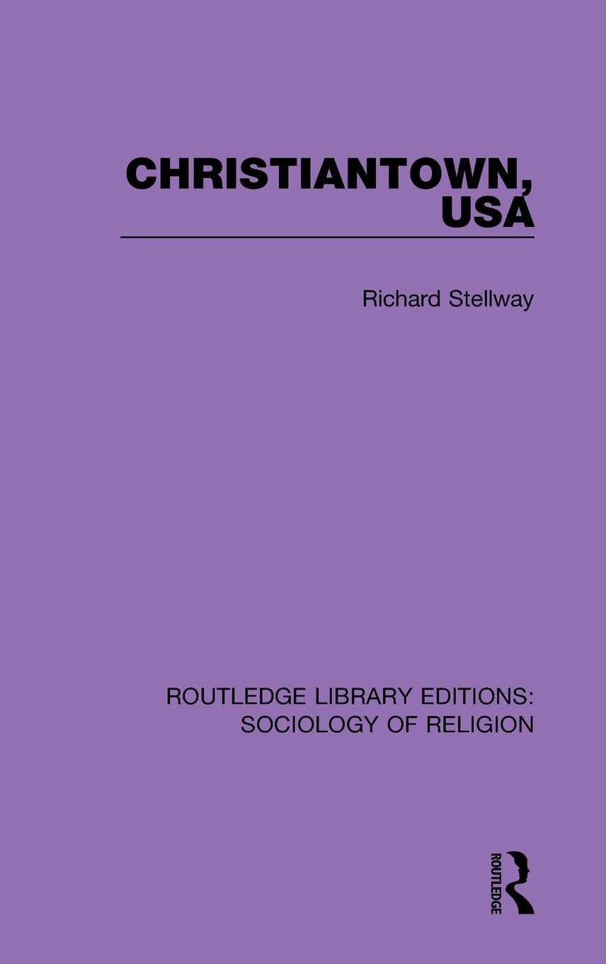 Christiantown, USA (Routledge Library Editions: Sociology of Religion, Band 1)