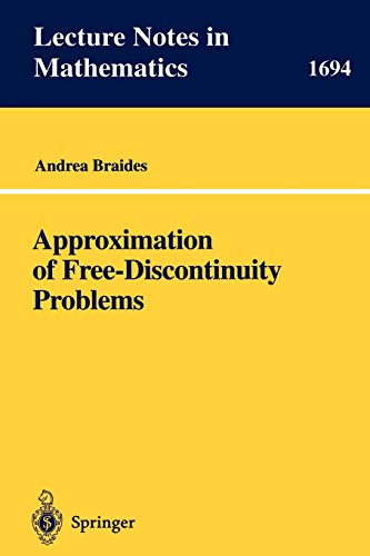 Approximation of Free-Discontinuity Problems (Lecture Notes in Mathematics, 1694, Band 1694)