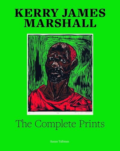 Susan Tallman Kerry James Marshall, The Complete Prints, The Complete Graphic Work