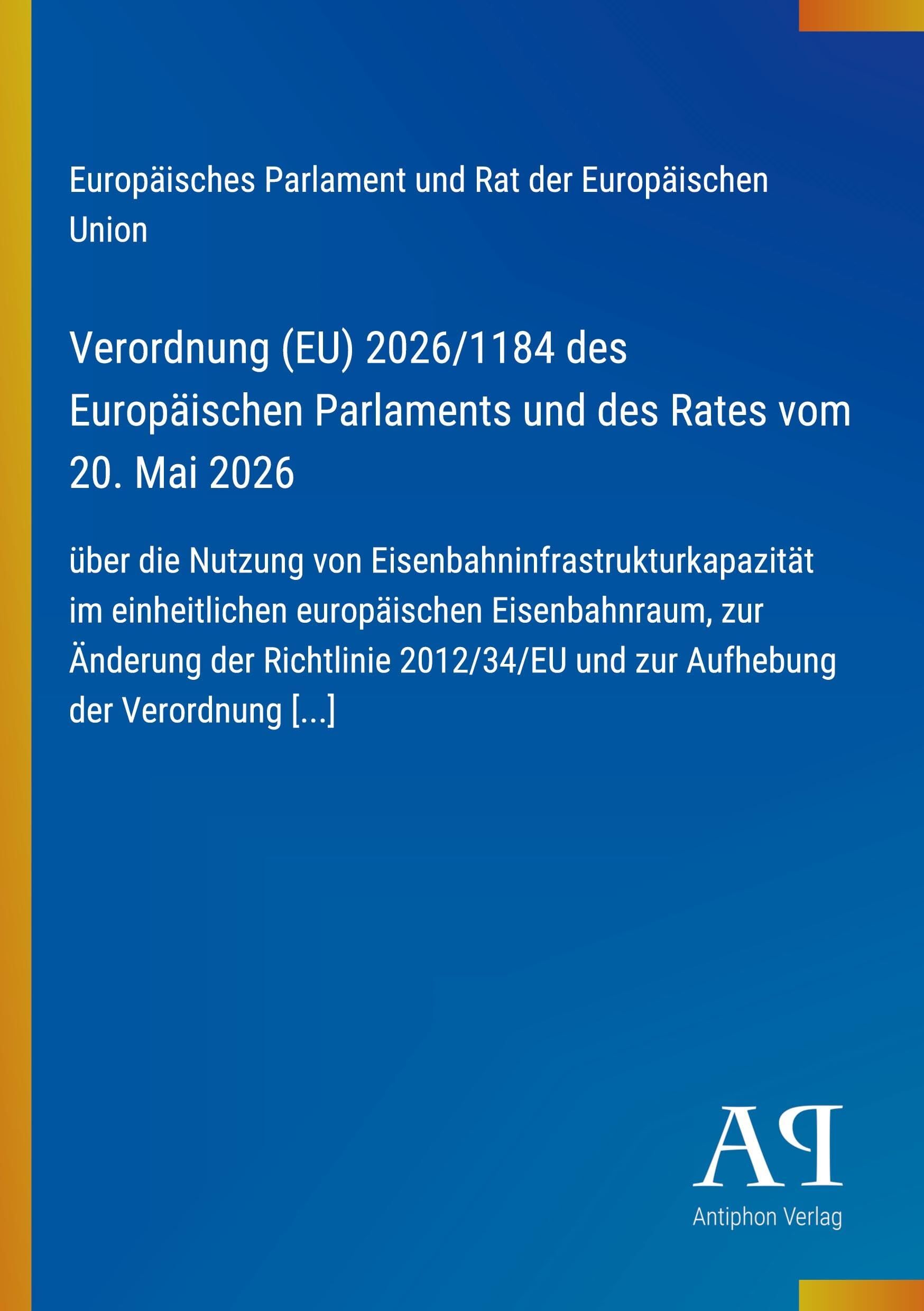 Verordnung (EU) 2026/1184 des Europäischen Parlaments und des Rates vom 20. Mai 2026