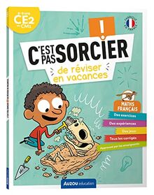 C'est pas sorcier de réviser en vacances : maths, français : 8-9 ans, CE2 au CM1