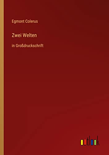 Zwei Welten: in Großdruckschrift