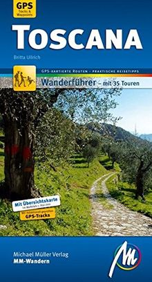 Toscana MM-Wandern Wanderführer Michael Müller Verlag: Wanderführer mit GPS-kartierten Routen.