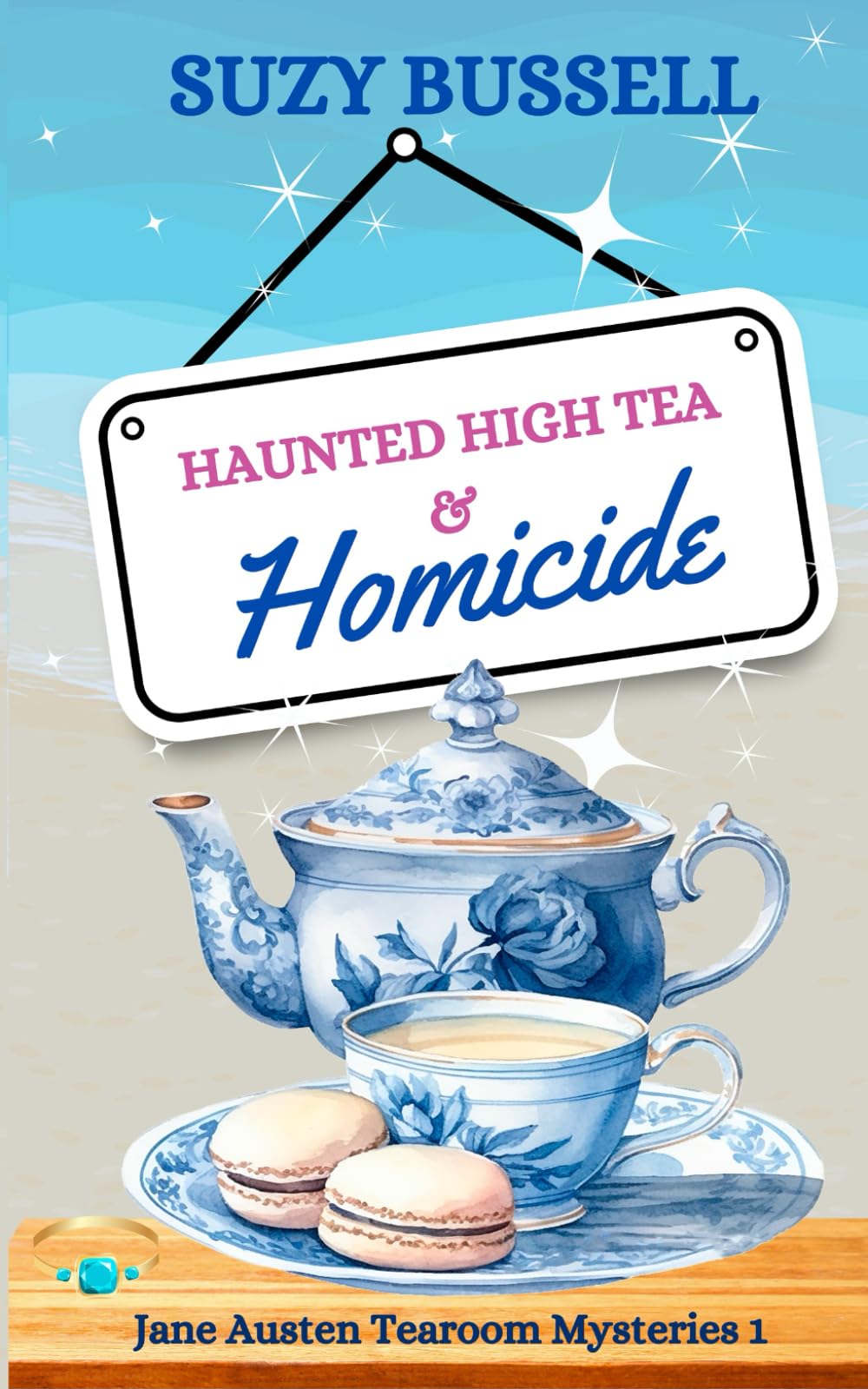 Haunted High Tea and Homicide: A Jane Austen-Inspired Cozy Paranormal Mystery (The Jane Austen Tearoom Mysteries, Band 1)