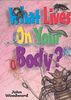 What Lives on Your Body? (What Lives S.)