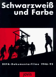 Schwarzweiß und Farbe. DEFA-Dokumentarfilme 1946-1992 von Jordan, Günter, Schenk, Ralf | Buch | Zustand gut