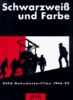 Schwarzweiß und Farbe. DEFA-Dokumentarfilme 1946-1992
