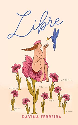 LIBRE: Pensamientos Poèticos Feministas