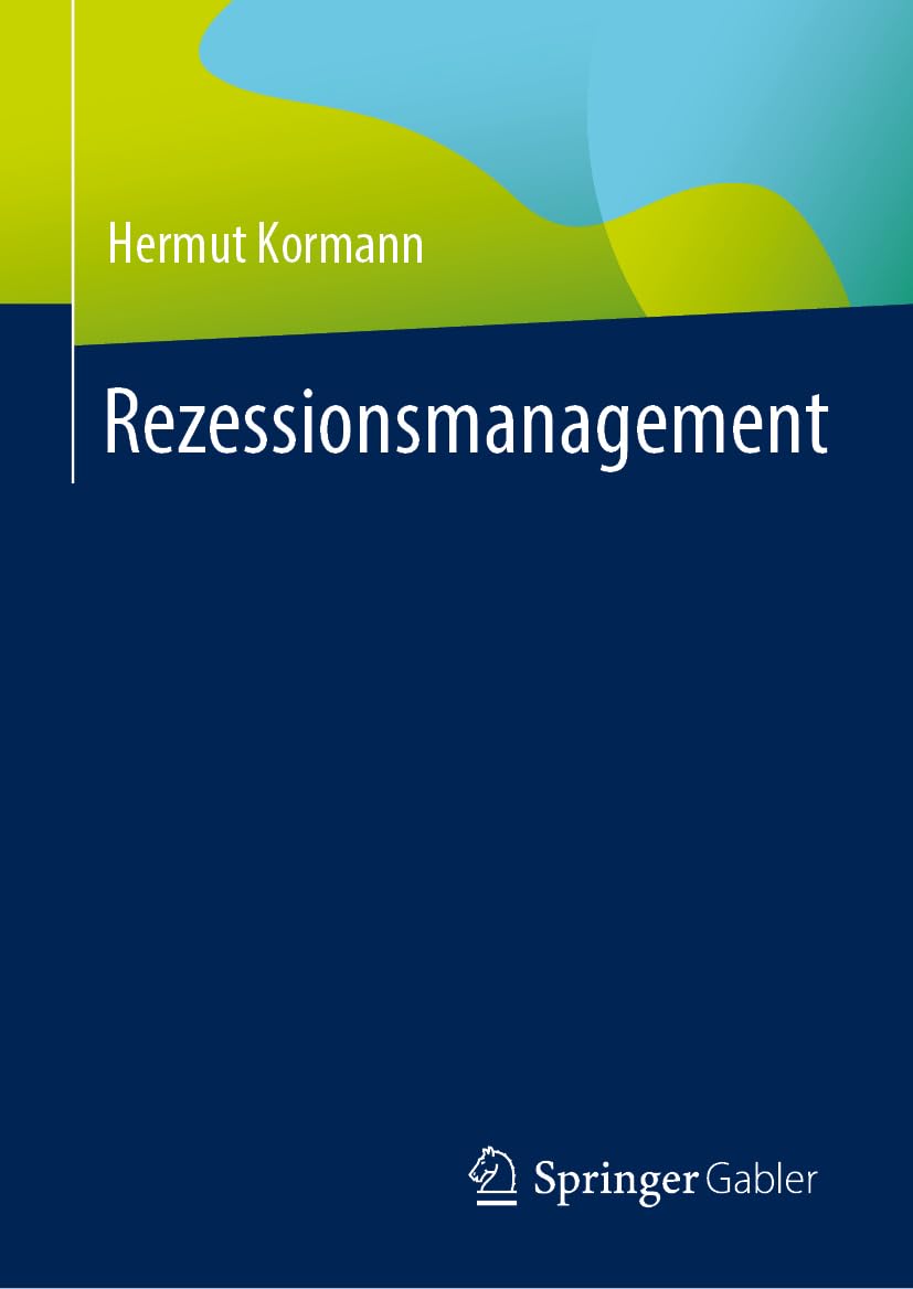 Rezessionsmanagement: Die Vorbereitung des Aufschwungs
