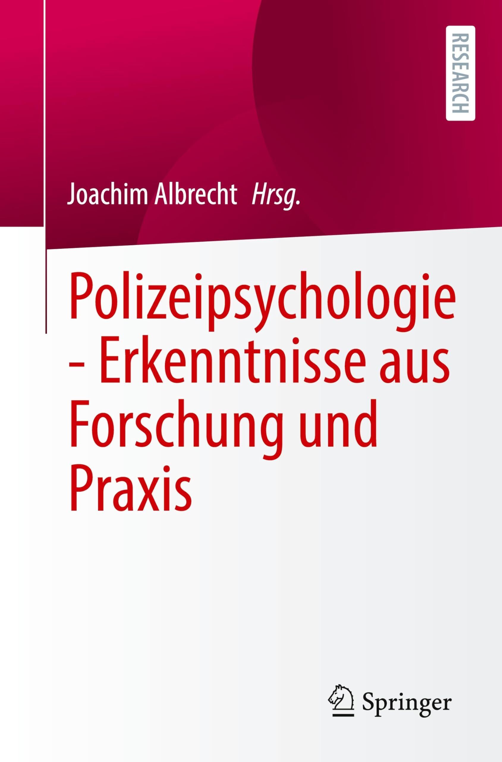 Polizeipsychologie - Erkenntnisse aus Forschung und Praxis