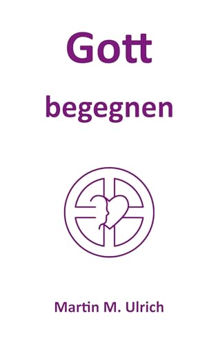 Gott begegnen