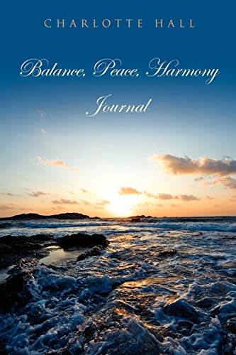 Balance, Peace, Harmony Journal
