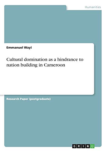 Cultural domination as a hindrance to nation building in Cameroon