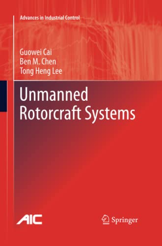 Unmanned Rotorcraft Systems (Advances in Industrial Control)