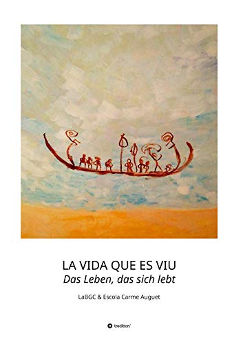 LA VIDA QUE ES VIU - Das Leben, das sich lebt: LaBGC & Escola Carme Auguet