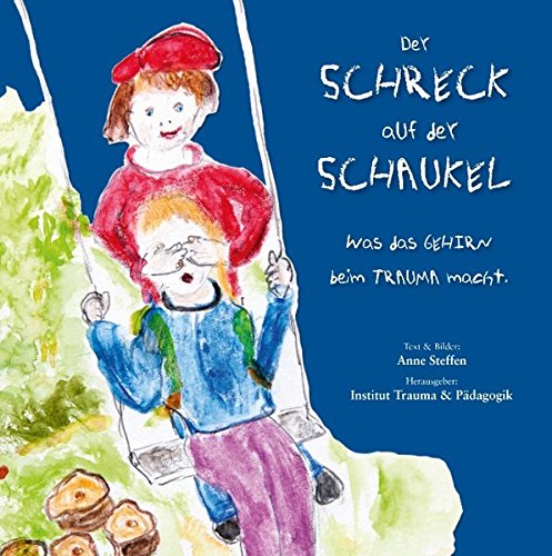 Der Schreck auf der Schaukel: Was das Gehirn beim Trauma macht