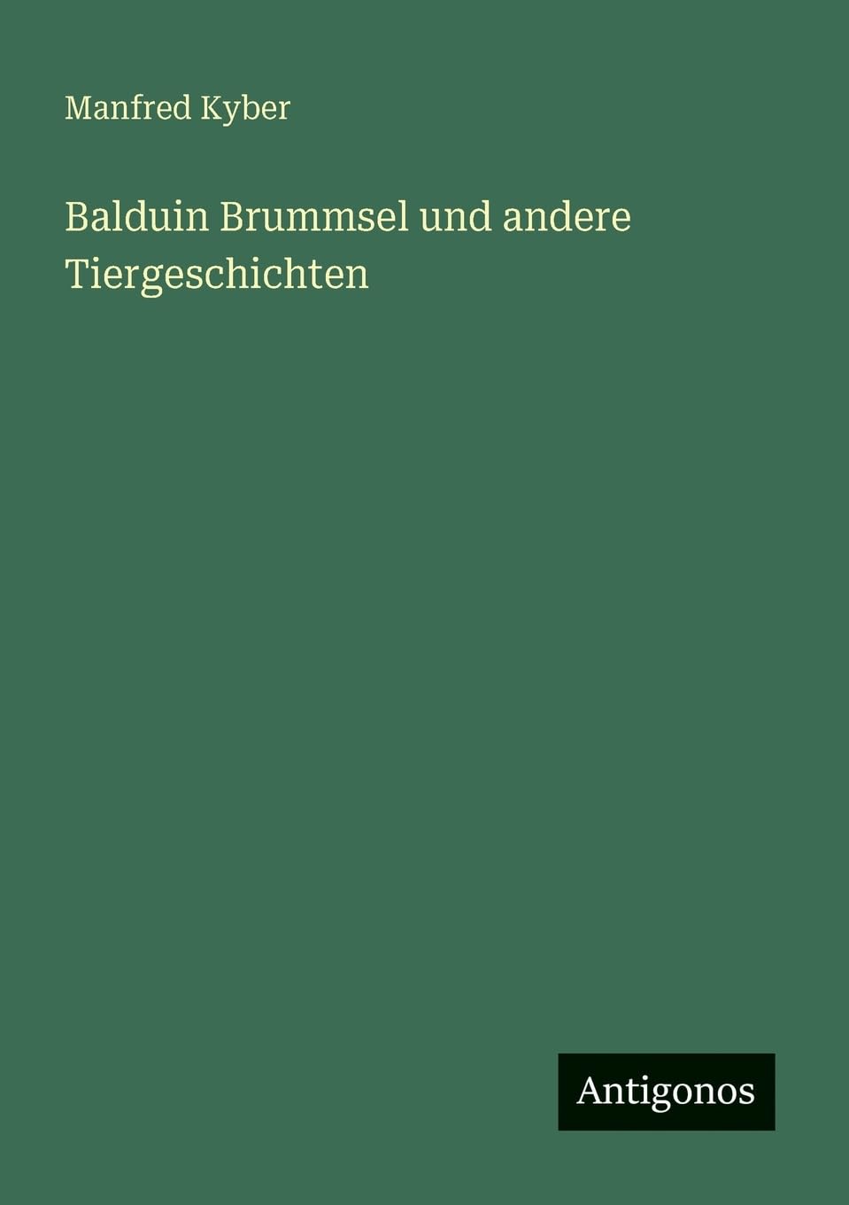Balduin Brummsel und andere Tiergeschichten
