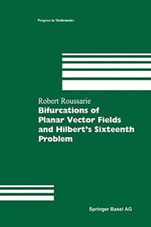 Bifurcation of Planar Vector Fields and Hilbert's Sixteenth Problem (Modern Birkhäuser Classics, 164, Band 164)