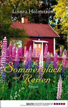 Sommerglück auf Reisen: Roman