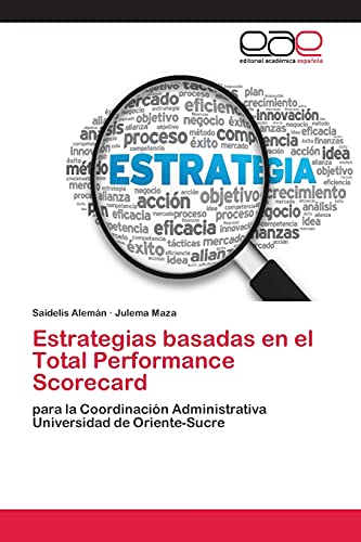 Estrategias basadas en el Total Performance Scorecard: para la Coordinación Administrativa Universidad de Oriente-Sucre