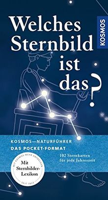 Kosmos Basic Welches Sternbild ist das?: 102 Sternkarten für jede Jahreszeit