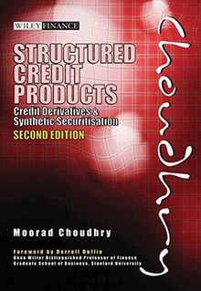 Structured Credit Products: Credit Derivatives and Synthetic Securitisation (Wiley Finance Editions)