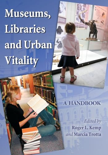 Museums, Libraries and Urban Vitality: A Handbook