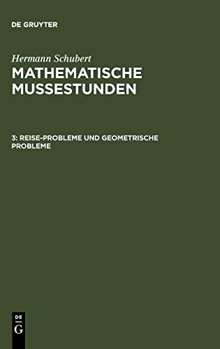 Reise-Probleme und geometrische Probleme (Hermann Schubert: Mathematische Mussestunden)