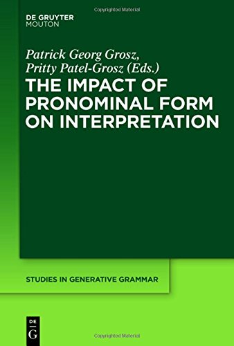 The Impact of Pronominal Form on Interpretation (Studies in Generative Grammar [SGG], Band 125)