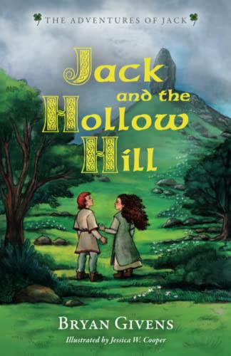 Jack and the Hollow Hill (The Adventures of Jack, Band 1)