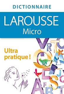 Dictionnaire Larousse micro : le plus petit dictionnaire Larousse