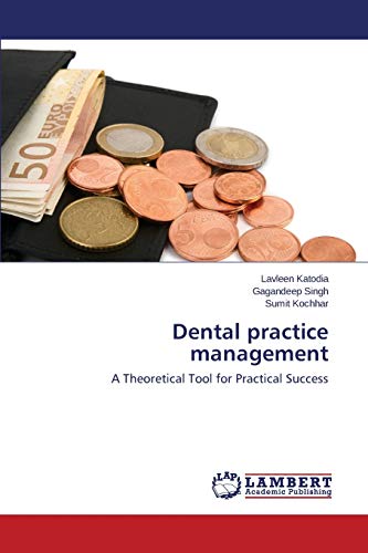 Dental practice management: A Theoretical Tool for Practical Success