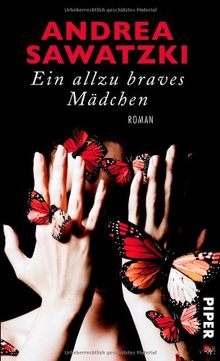 Ein allzu braves Mädchen: Roman