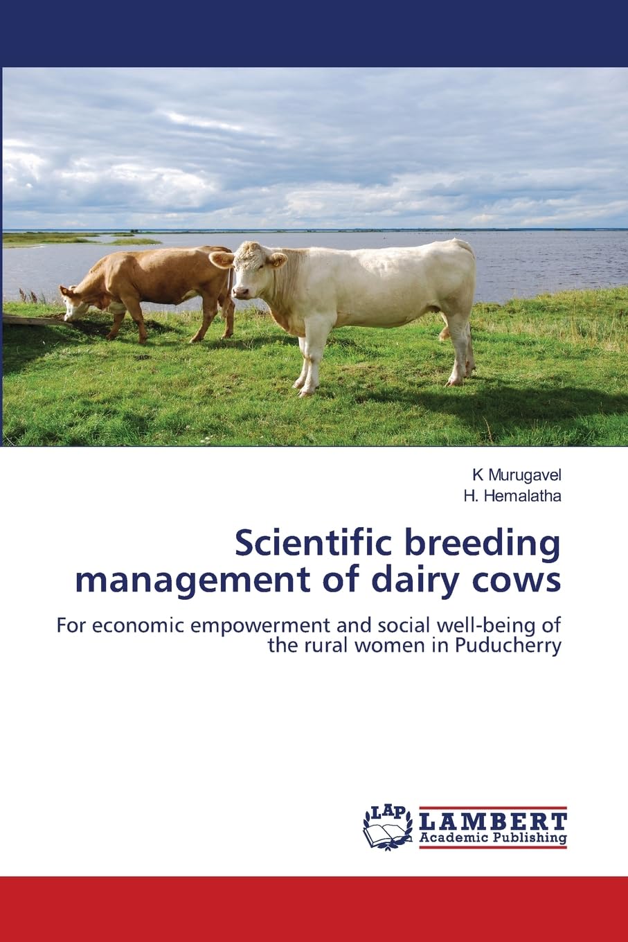 Scientific breeding management of dairy cows: For economic empowerment and social well-being of the rural women in Puducherry